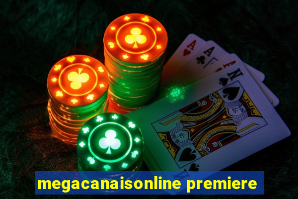 megacanaisonline premiere